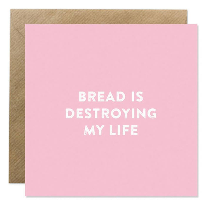 Bread is Destroying my Life